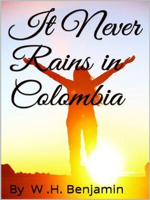 cover image of It Never Rains in Colombia